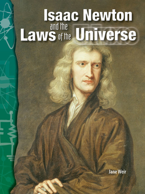 Title details for Isaac Newton and the Laws of the Universe by Jane Weir - Available